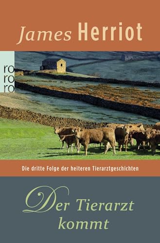 Der Tierarzt kommt: Die dritte Folge der heiteren Tierarztgeschichten - Herriot, James