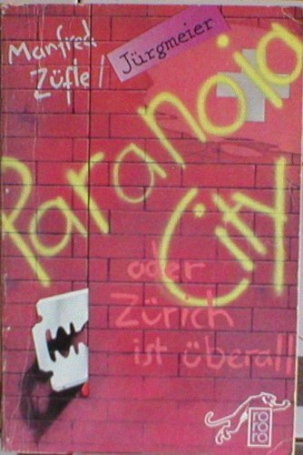 Paranoia-City oder Zürich ist überall. Manfred Züfle ; Jürgmeier / Rororo ; 4979 : rororo-Panther - Züfle, Manfred und Jürgmeier