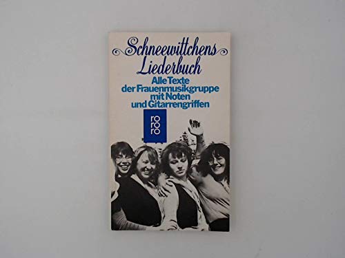 Stock image for SCHNEEWITTCHENS LIEDERBUCH Alle Texte der Frauenmusikgruppe mit Noten und Gitarrengriffen for sale by German Book Center N.A. Inc.