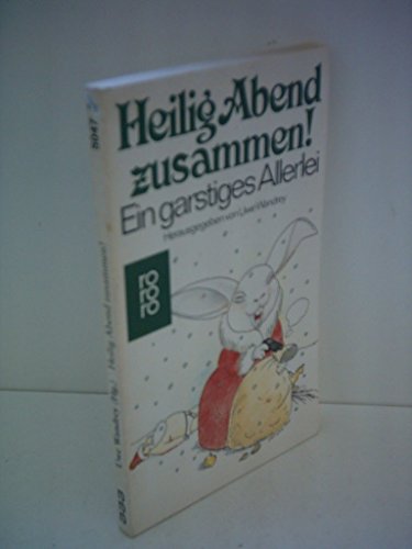 Stock image for Heilig Abend zusammen!: Ein garstiges Allerlei for sale by DER COMICWURM - Ralf Heinig