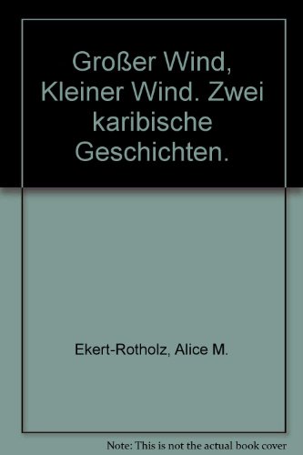 Imagen de archivo de Groer Wind, Kleiner Wind. Zwei karibische Geschichten. a la venta por Versandantiquariat Felix Mcke