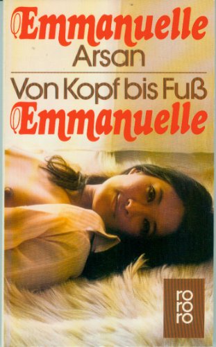 Beispielbild fr Von Kopf bis Fuss Emmanuelle. zum Verkauf von medimops