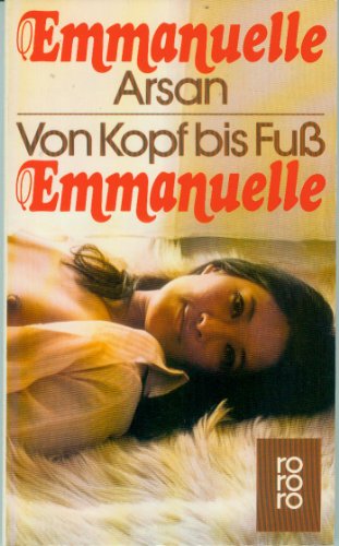 von kopf bis fuß emmanuelle. roman. aus dem französischen von jürgen abel