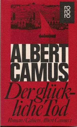 9783499151521: Der glckliche Tod. Roman /Cahiers Albert Camus I