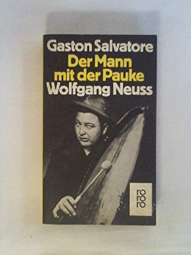 Beispielbild für Der Mann mit der Pauke: Wolfgang Neuss zum Verkauf von Kultgut