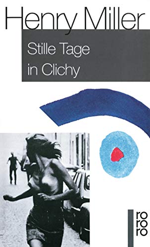 Stille Tage in Clichy - Henry Miller