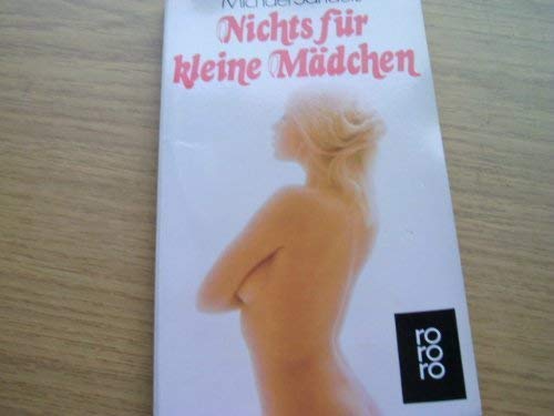 Beispielbild fr Nichts fr kleine Mdchen : Roman. Dt. von Walter Lackner zum Verkauf von Edition H. Schroeder e.K.