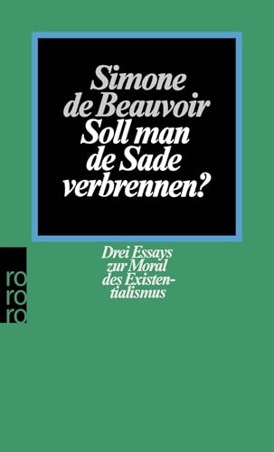 Soll Man De Sade Verbrennen?: Drei Essays Zur Moral Des Existentialismus - Beauvoir, Simone De; Beauvoir, Simone De