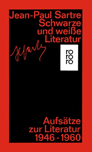 Schwarze und weiße Literatur: Aufsätze zur Literatur 1946-1960 - Jean-Paul Sartre