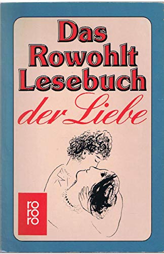 Beispielbild fr Das Rohwolt Lesebuch der Liebe zum Verkauf von Eichhorn GmbH