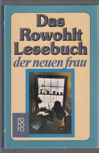 Beispielbild fr Das Rowohlt Lesebuch der neuen Frau zum Verkauf von Eichhorn GmbH