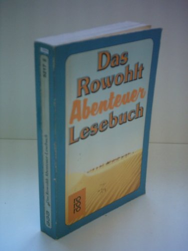 Beispielbild fr Das Rowohlt Abenteuer Lesebuch. zum Verkauf von Versandantiquariat Felix Mcke