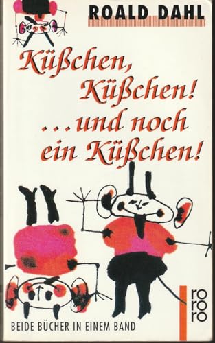 9783499152238: Kchen. kchen! ... UndnocheinKchen! Roald Dahl short story collection. Kiss. kiss. German original](Chinese Edition)
