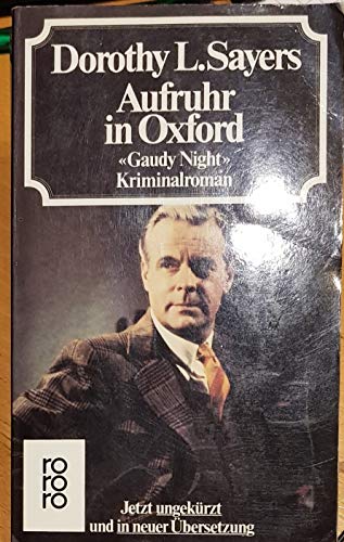 Aufruhr in Oxford: Kriminalroman (Ein Fall für Lord Peter Wimsey, Band 10) - Sayers, Dorothy L. und Otto Bayer