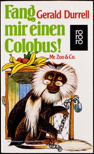9783499153754: Fang mir einen Colobus. Mr. Zoo und Co.
