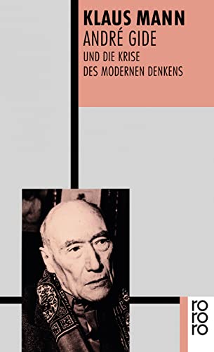 AndrÃ© Gide und die Krise des modernen Denkens (9783499153785) by Mann, Klaus