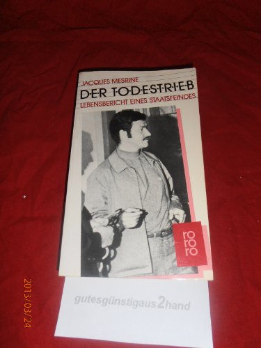 9783499153853: Der Todestrieb. Lebensbericht eines Staatsfeindes