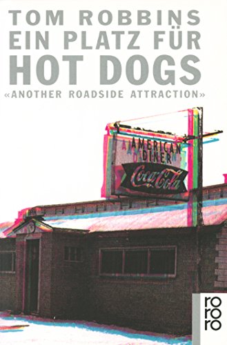 Ein Platz für Hot Dogs: Another Roadside Attraction - Robbins, Tom