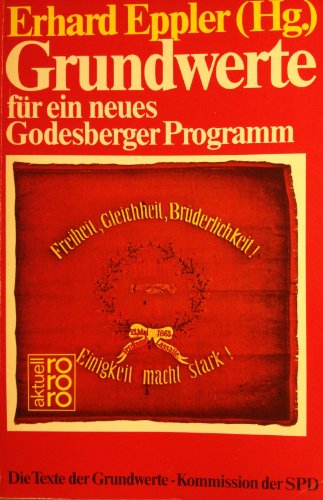 Beispielbild fr Grundwerte fr ein neues Godesberger Programm. Die Texte der Grundwerte- Kommission der SPD. zum Verkauf von Versandantiquariat Felix Mcke