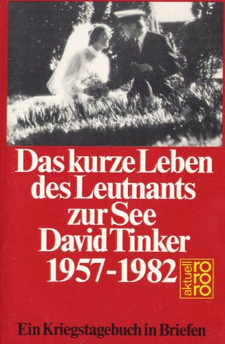 Stock image for Das kurze Leben des Leutnants zur See David Tinker. Aus d. Engl. von Walle Bengs Rororo 5442 rororo aktuell for sale by Bernhard Kiewel Rare Books