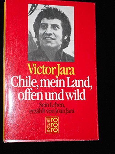 9783499155239: Victor Jara. Chile mein Land offen und wild