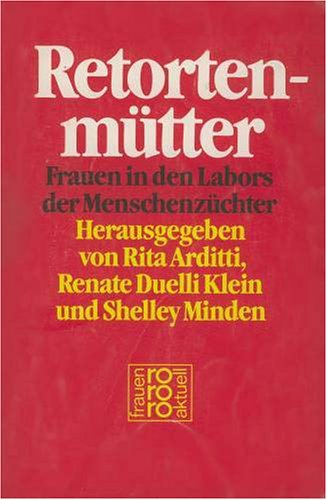 Stock image for Retortenmtter. Frauen in den Labors der Menschenzchter. for sale by Antiquariat Eule