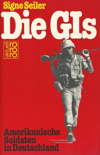 Stock image for Die GIs. Amerikanische Soldaten in Deutschland. for sale by Steamhead Records & Books