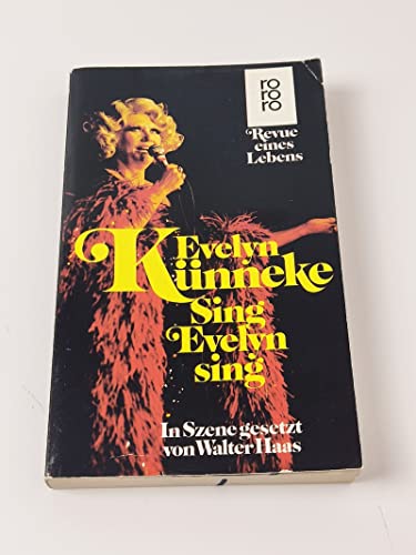 Stock image for Sing Evelyn sing : Revue e. Lebens. for sale by medimops