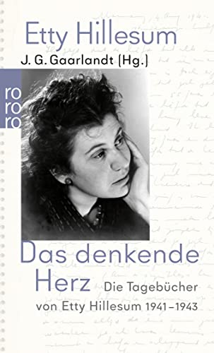 Stock image for Das denkende Herz : Die Tagebcher von Etty Hillesum 1941 - 1943 for sale by Better World Books