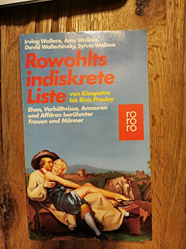 Rowohlt indiskrete Liste - Wallace, Amy, Irving Wallace und David Wallechinsky