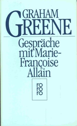 Gespräche mit Marie-Françoise Allain. Rororo ; 5613 - Greene, Graham