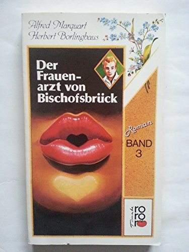 9783499156199: Der Frauenarzt von Bischofsbrck. Roman. Band 3. (rororo tomate)