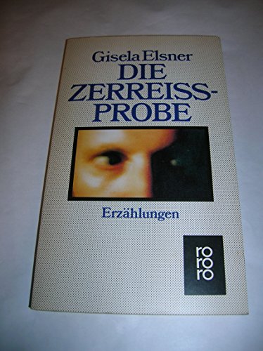 Die Zerreißprobe : Erzählungen - Elsner, Gisela