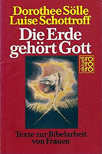 Stock image for Die Erde gehrt Gott, Texte zur Bibelarbeit von Frauen, for sale by Grammat Antiquariat