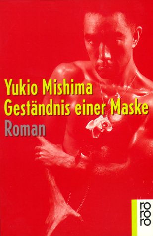 Geständnis einer Maske : Roman. [Aus d. Amerikan. von Helmut Hilzheimer] / Rororo ; 5652 - Mishima, Yukio