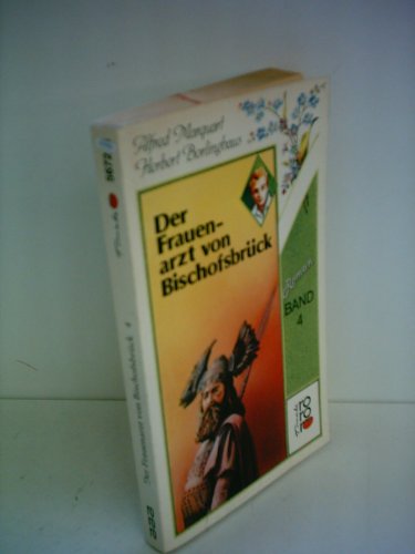 Der Frauenarzt von Bischofsbrück Bd. 4: Roman - Marquart, Alfred und herbert Borlinghaus