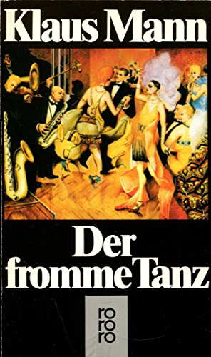 Beispielbild fr Der fromme Tanz. Das Abenteuerbuch einer Jugend. zum Verkauf von Wonder Book