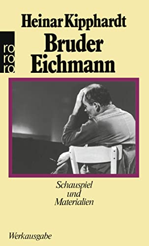 9783499157165: Bruder Eichmann: Schauspiel und Materialien, (Werkausgabe): 15716
