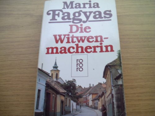 Die Witwenmacherin. - Fagyas, Maria