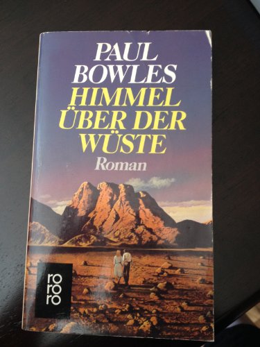 Himmel über der Wüste: Roman (rororo / Rowohlts Rotations Romane)