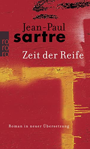 Gesammelte Werke in Einzelausgaben, Romane und Erzählungen Band 3, Zeit der Reife - Sartre Jean-Paul