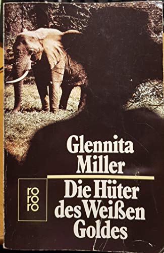 Die Hüter des weissen Goldes : (Nr. 5865) - Miller, Glennita