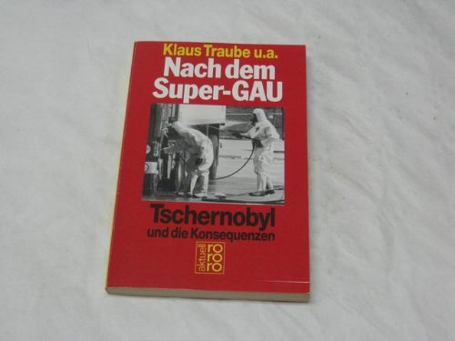 Stock image for Nach dem Super-Gau - Tschernobyl und die Konsequenzen for sale by Bernhard Kiewel Rare Books
