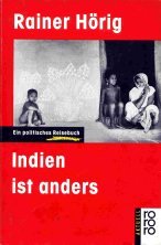 Indien ist anders: Ein politisches Reisebuch