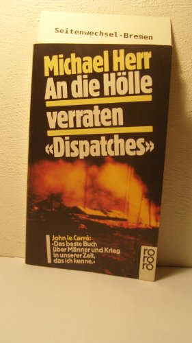 Stock image for An die Hlle verraten. Dispatches. for sale by medimops