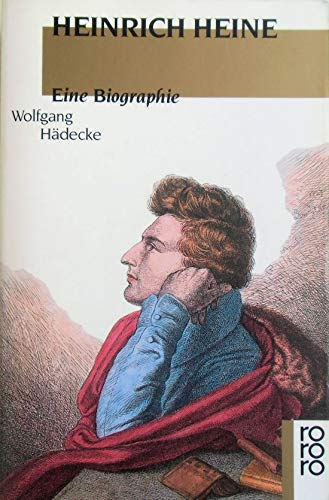 Heinrich Heine : eine Biographie. Rororo - Hädecke, Wolfgang
