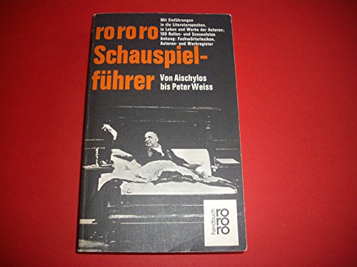 Beispielbild fr rororo Schauspielfhrer: Von Aischylos bis Peter Weiss zum Verkauf von Leserstrahl  (Preise inkl. MwSt.)