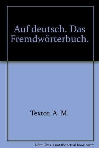 Imagen de archivo de Auf deutsch - Das Fremdwrterlexikon a la venta por Antiquariat Armebooks