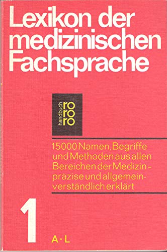 Stock image for Lexikon der medizinischen Fachsprache.1. Band A-L und 2. Band M-Z. 15000 Namen, Begriffe und Methoden aus allen Bereichen der Medizin przise und allgemeinverstndlich erklrt. for sale by Steamhead Records & Books