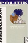 Jugend Lexikon Politik -- - 800 einfache Antworten auf schwierige Fragen - Reihe Handbuch -